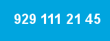 929 111 21 45